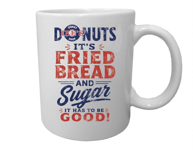 "It's Got to be Good" Ike's Coffee Mug