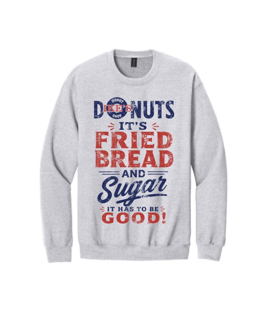 Donuts-“It’s got to be good” Sweater
