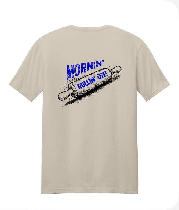 "Mornin Rollin on" T-Shirt